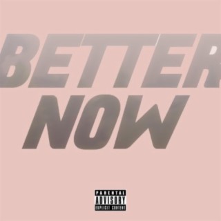 BETTER NOW (feat. Ike)