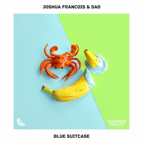 Blue Suitcase ft. DAD | Boomplay Music