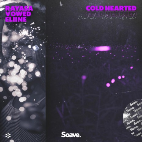Cold Hearted ft. Vowed & Eliine | Boomplay Music