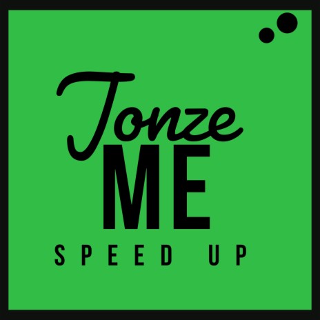 Jonze Me (Speed Up) | Boomplay Music