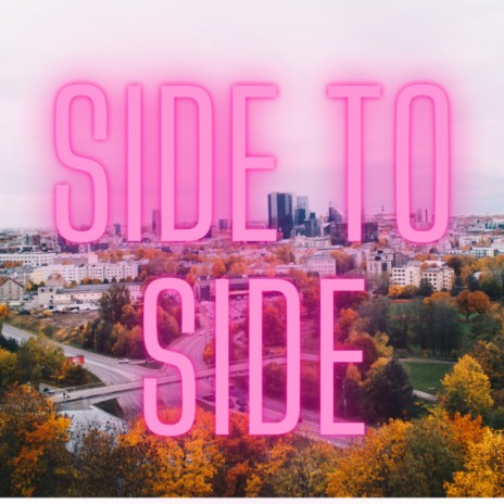 Side To Side | Boomplay Music