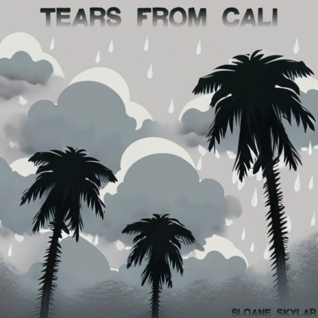 Tears From Cali | Boomplay Music