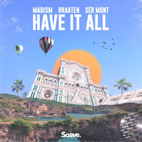 Have It All ft. Braaten & Séb Mont | Boomplay Music