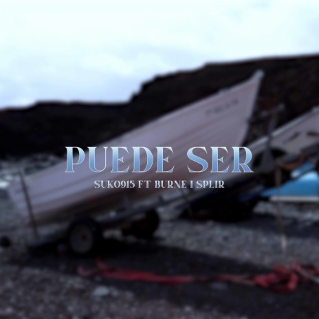 Puede Ser ft. Suko915 & Burne