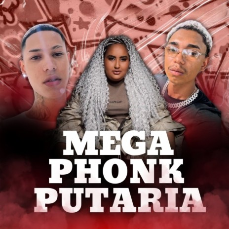 Mega Phonk Putaria ft. Laryssa Real, Mc lipzl & Dj Rivotril | Boomplay Music