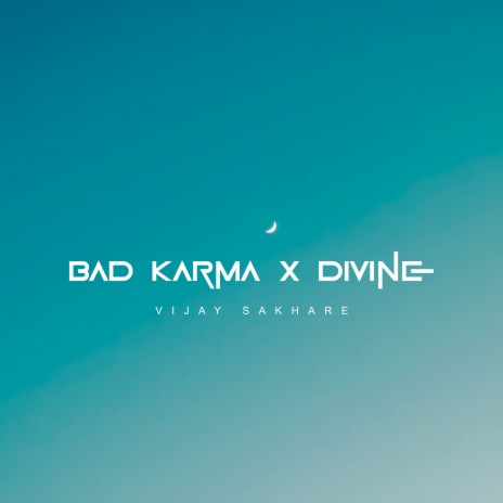 Bad Karma X Divine | Boomplay Music