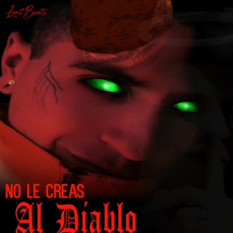 No Le Creas al Diablo | Boomplay Music