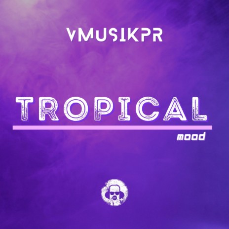 Tropical Mood | Boomplay Music