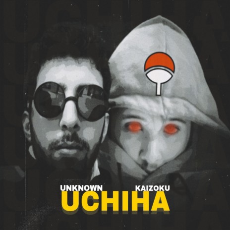 Uchiha ft. KAIZOKU | Boomplay Music