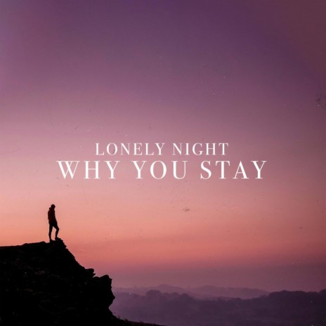 Why You Stay