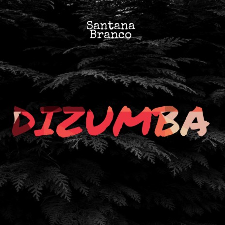 Dizumba | Boomplay Music