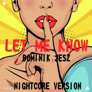 Let Me Know (Nightcore Version)