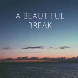A Beautiful Break