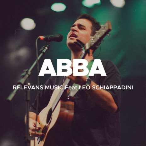 Abba (Ao Vivo) ft. Leo Schiappadini | Boomplay Music