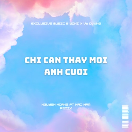 Chỉ Cần Thấy Môi Anh Cười (Nguyễn Hoàng & Hải Nam Remix) ft. Woni & Vy Dương | Boomplay Music