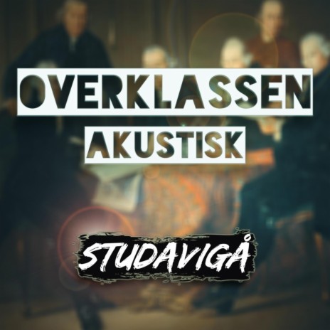 Overklassen Akustisk | Boomplay Music