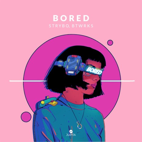 Bored ft. BTWRKS | Boomplay Music