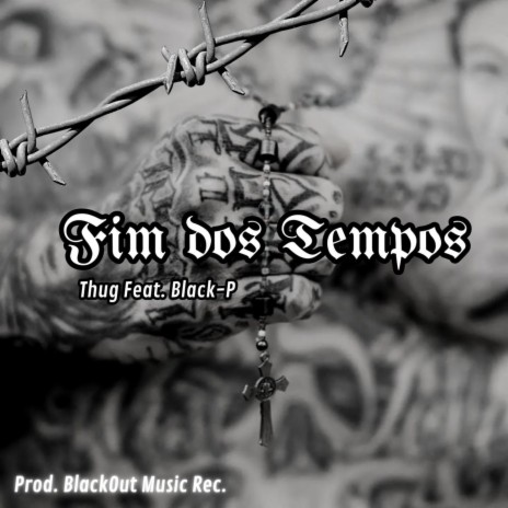 Fim Dos Tempos ft. Black-P | Boomplay Music