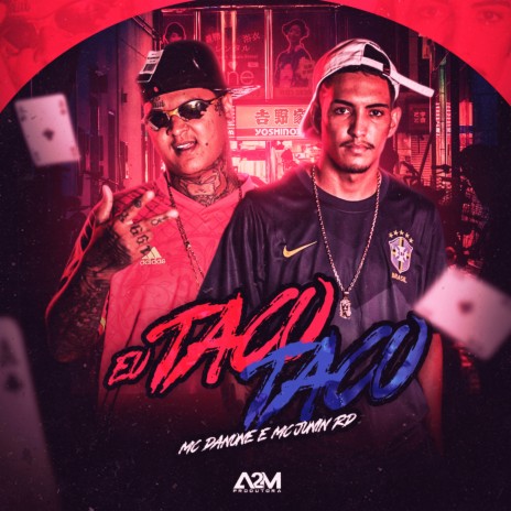 Eu Taco Taco ft. Mc Danone | Boomplay Music