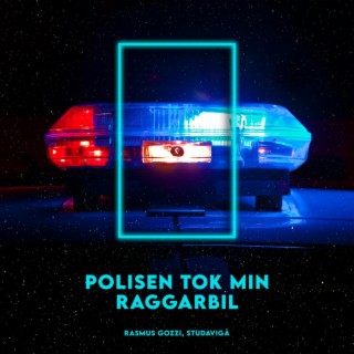 POLISEN TOK MIN RAGGARBIL