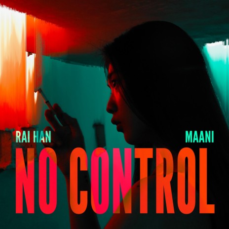 No Control ft. Maani | Boomplay Music