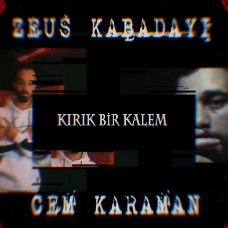 Kırık Bir Kalem ft. Zeus Kabadayı | Boomplay Music