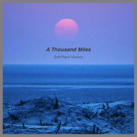 A Thousand Miles | Boomplay Music