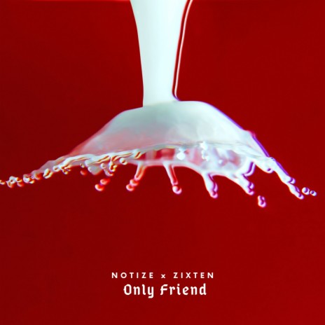 Only Friend ft. Zixten | Boomplay Music