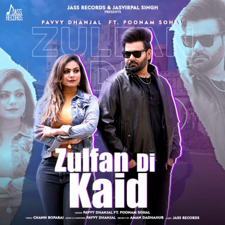 Zulfan Di Kaid ft. Poonam Sohal | Boomplay Music