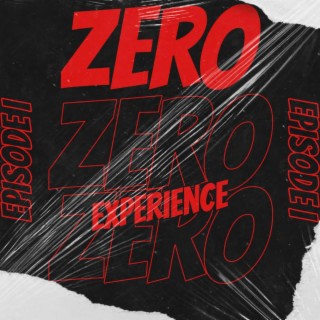 Zero Experience