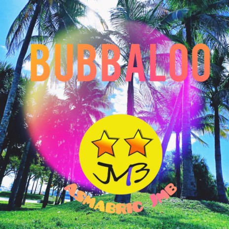 Bubbaloo (2021 Remastered Version) ft. Tower Beatz | Boomplay Music