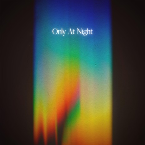 Only At Night ft. Alien Cake Music | Boomplay Music