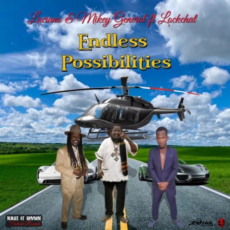 Endless Possibilities ft. Mikey General & Lockchat | Boomplay Music