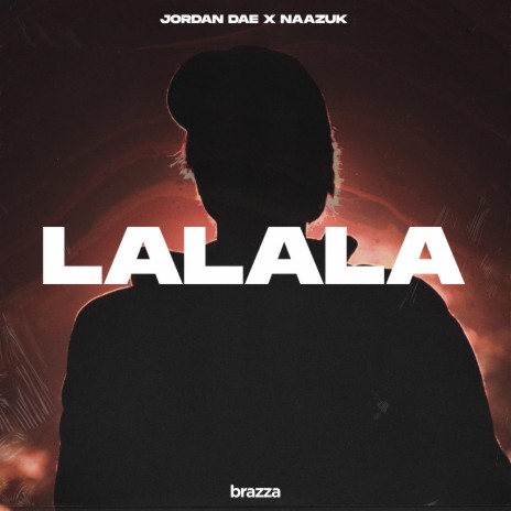 LaLaLa ft. NAAZUK | Boomplay Music