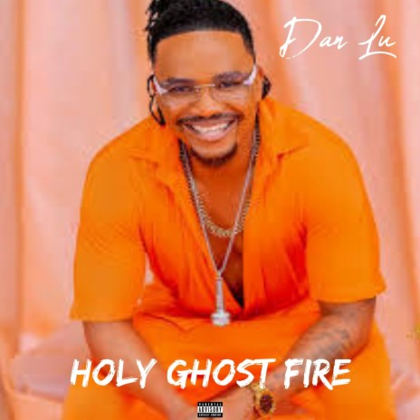 Holy Ghost Fire | Boomplay Music