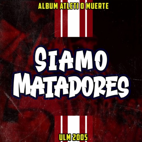 SIAMO MATADORES | Boomplay Music