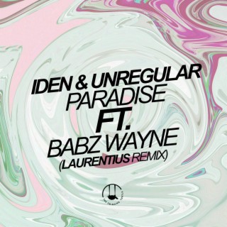 Paradise (feat. Babz Wayne) [Laurentius Remix]