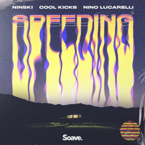 Speeding ft. COOL KICKS & Nino Lucarelli | Boomplay Music