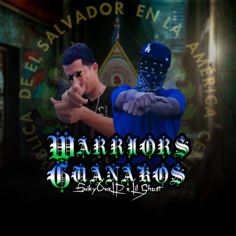 Warriors Guanakos ft. Lil Ghost | Boomplay Music