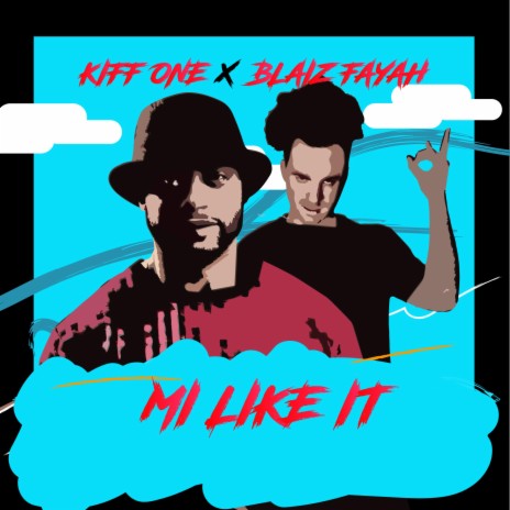 Mi Like It ft. Blaiz Fayah | Boomplay Music