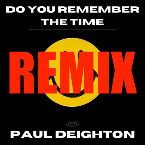 Do You Remember The Time (DEIGHTON Paul Remix) | Boomplay Music