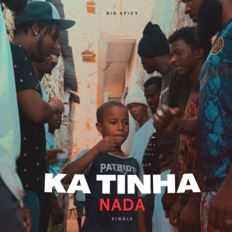 Ka Tinha Nada | Boomplay Music