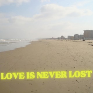 Love is never lost