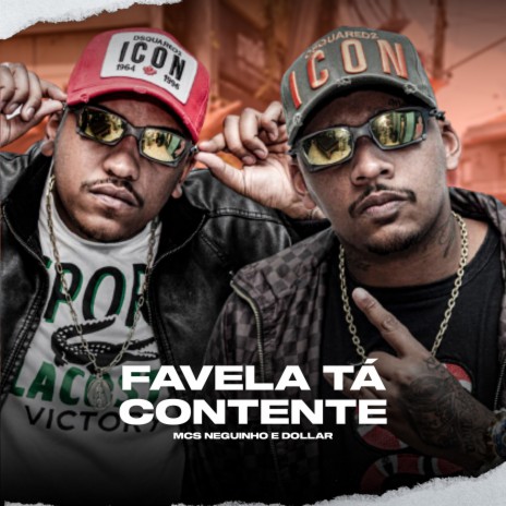 Favela Ta Contente ft. mcs neguinho e dollar | Boomplay Music