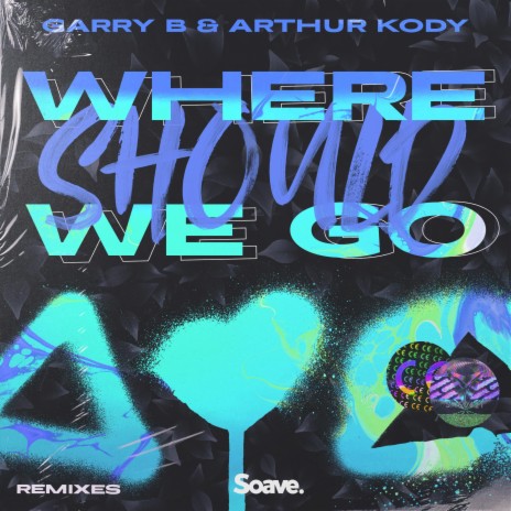 Where Should We Go (HVSH Remix) ft. Arthur Kody & HVSH
