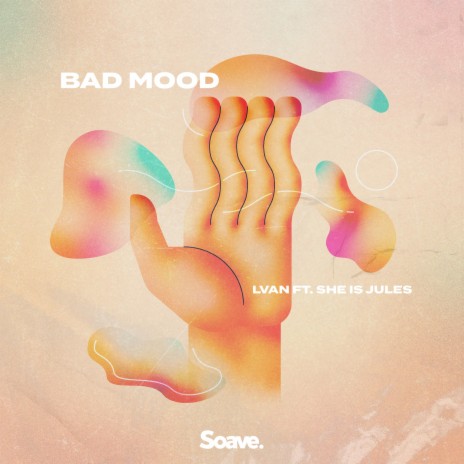 Bad Mood (feat. She Is Jules)