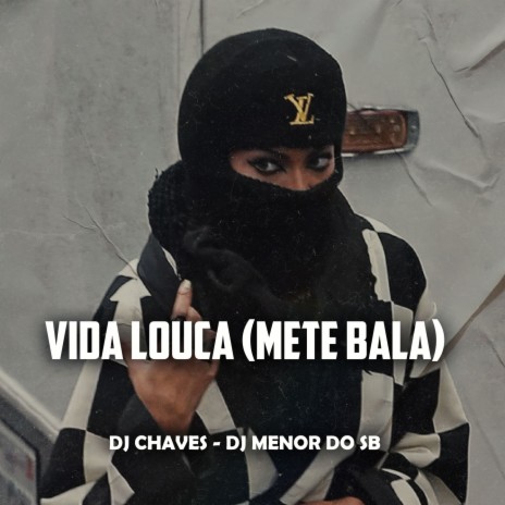 Vida Louca (METE BALA) | Boomplay Music