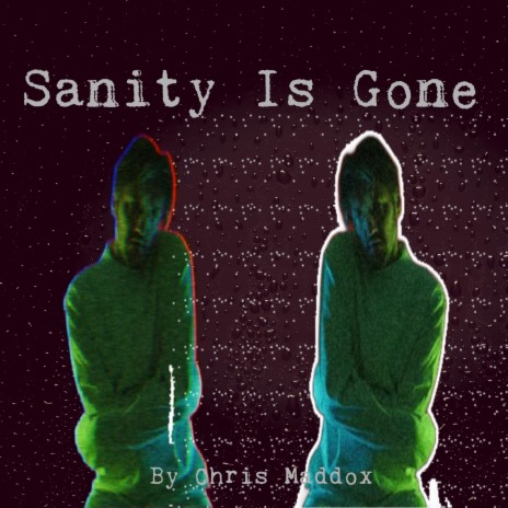 Sanity is gone | Boomplay Music