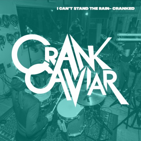 I Can't Stand The Rain - Cranked (Live) | Boomplay Music
