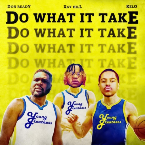 Do What it Take ft. Xay Hill & Kelo | Boomplay Music